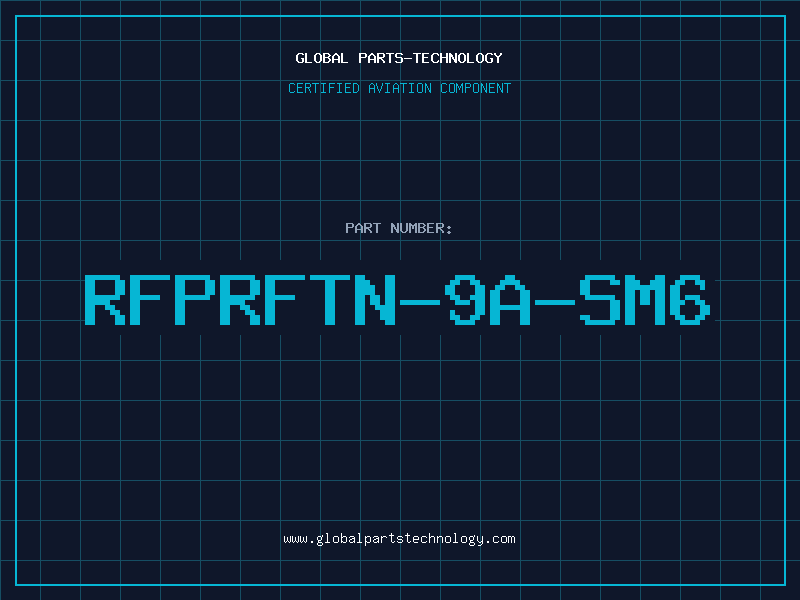 Aviation Part RFPRFTN-9A-SM6