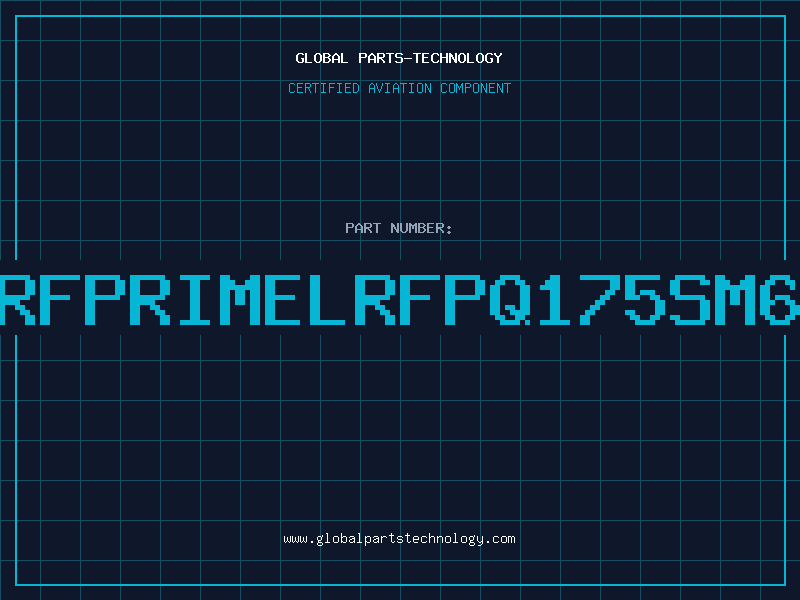 Aviation Part RFPRIMELRFPQ175SM6