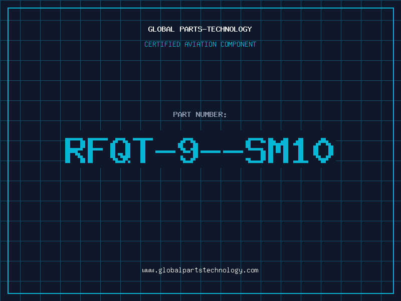 Aviation Part RFQT-9--SM10