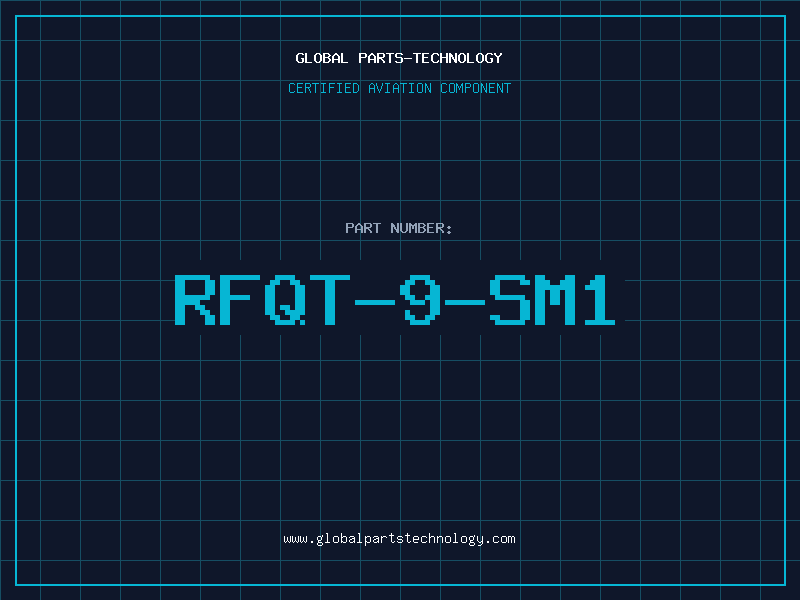 Aviation Part RFQT-9-SM1