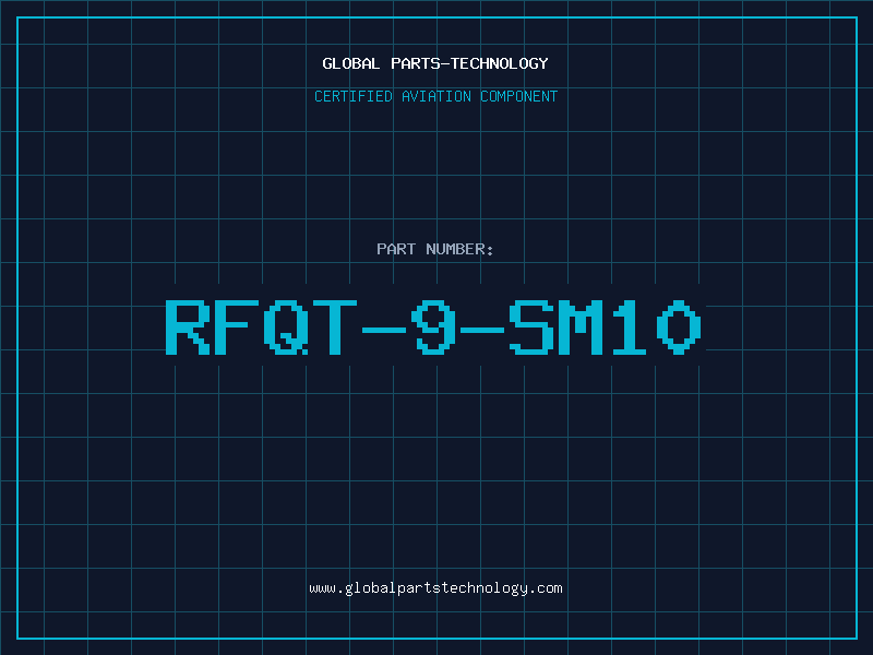 Aviation Part RFQT-9-SM10