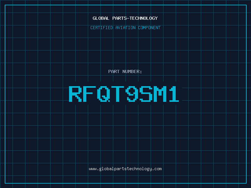 Aviation Part RFQT9SM1