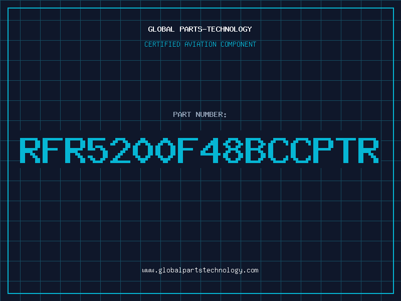 Aviation Part RFR5200F48BCCPTR