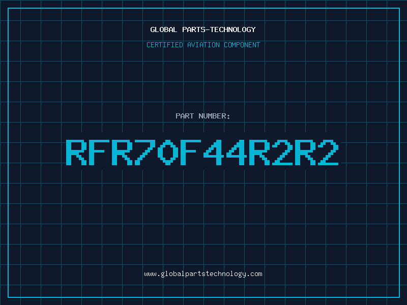 Aviation Part RFR70F44R2R2