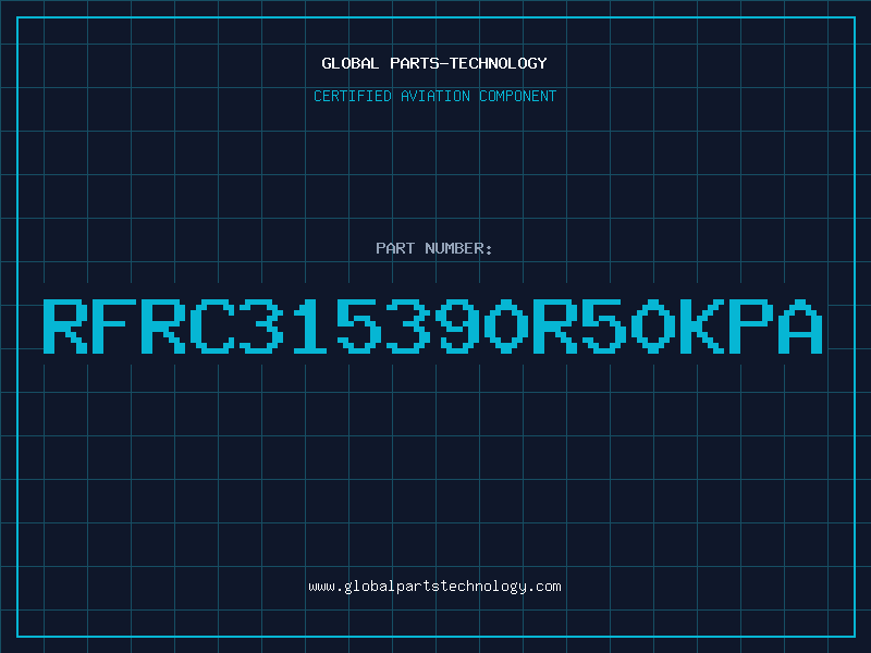 Aviation Part RFRC315390R50KPA
