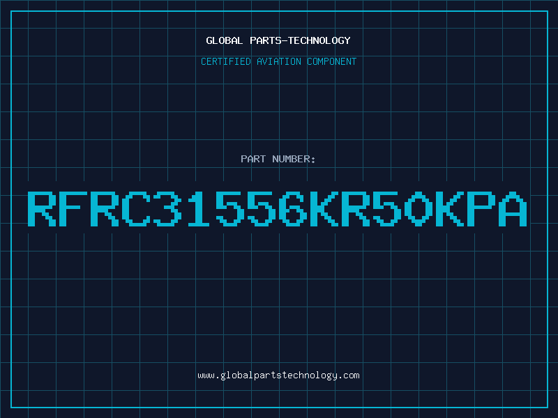 Aviation Part RFRC31556KR50KPA