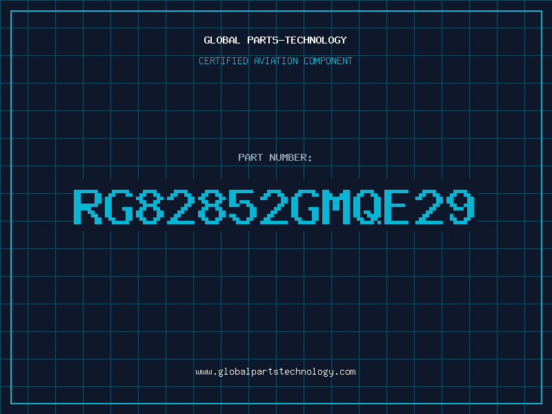 Aviation Part RG82852GMQE29