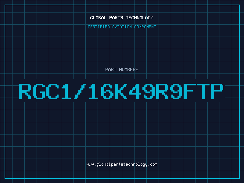 Aviation Part RGC1/16K49R9FTP