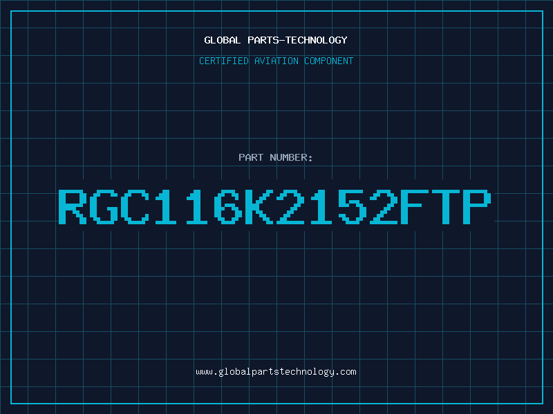 Aviation Part RGC116K2152FTP