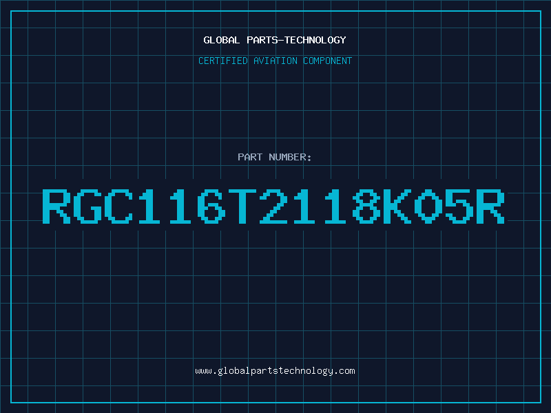 Aviation Part RGC116T2118K05R