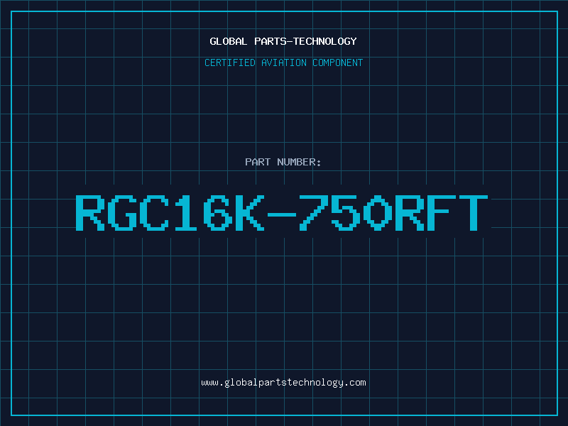 Aviation Part RGC16K-750RFT