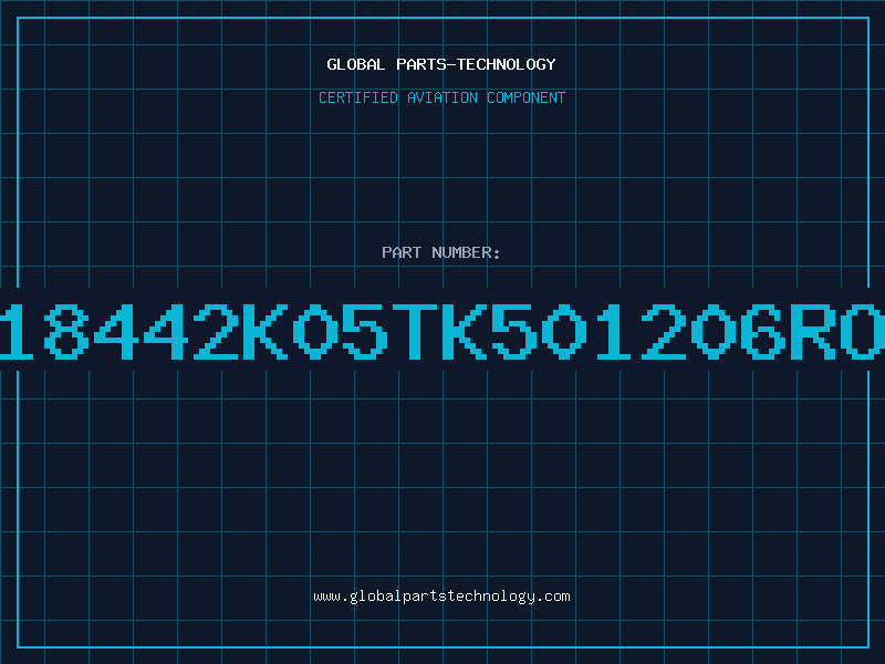 Aviation Part RGC18442K05TK501206ROPAP