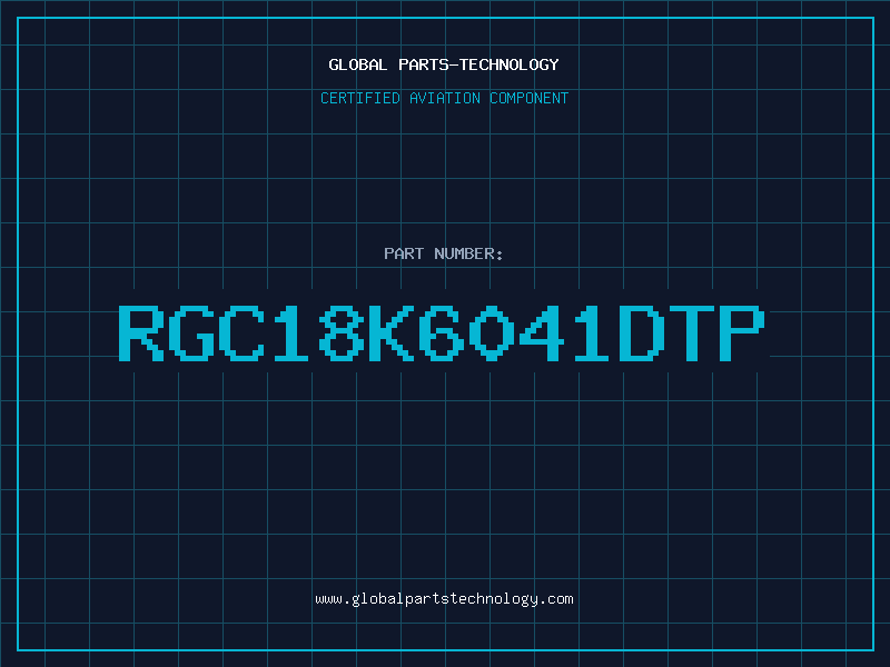 Aviation Part RGC18K6041DTP