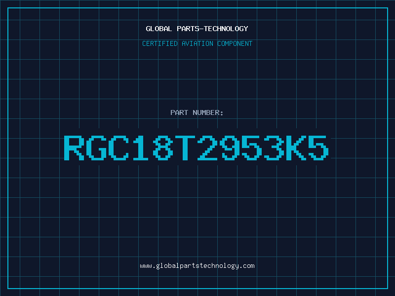 Aviation Part RGC18T2953K5