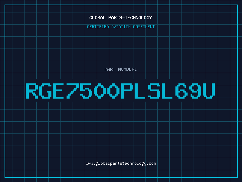 Aviation Part RGE7500PLSL69U