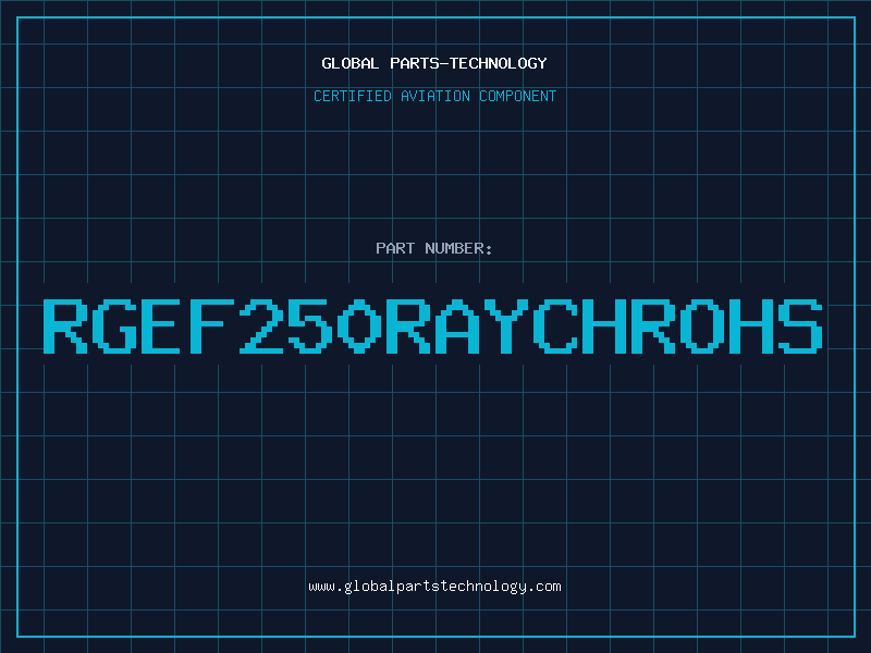 Aviation Part RGEF250RAYCHROHS