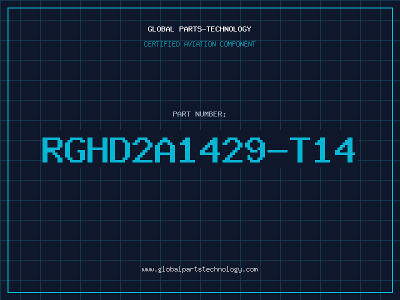 Aviation Part RGHD2A1429-T14
