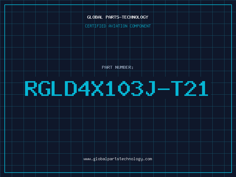 Aviation Part RGLD4X103J-T21