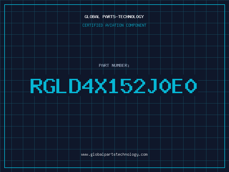 Aviation Part RGLD4X152J0E0
