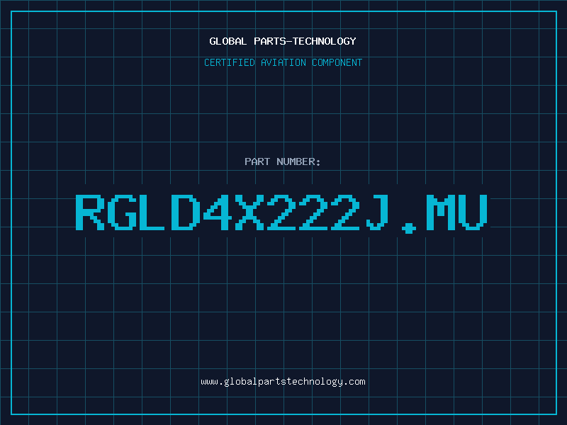 Aviation Part RGLD4X222J.MU