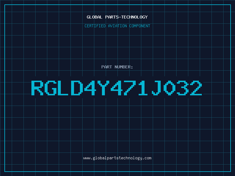Aviation Part RGLD4Y471J032