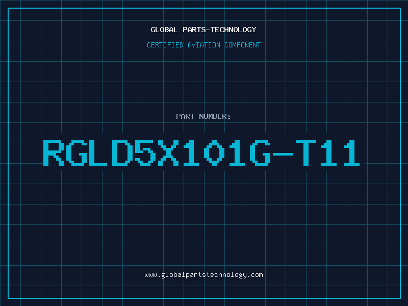 Aviation Part RGLD5X101G-T11