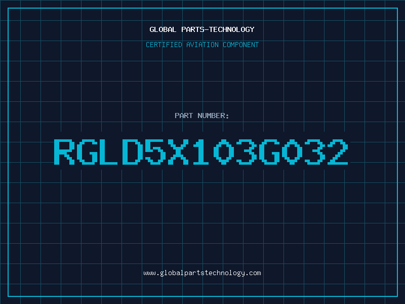Aviation Part RGLD5X103G032