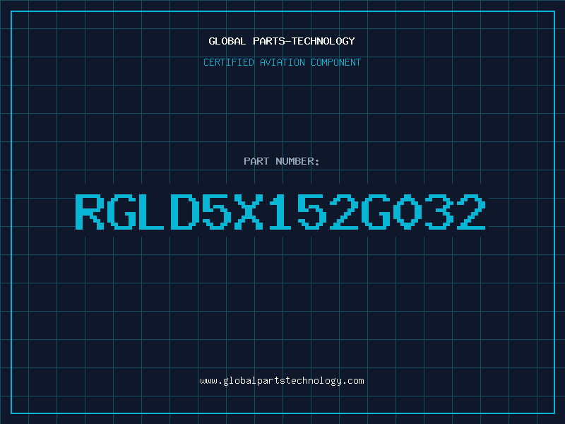 Aviation Part RGLD5X152G032