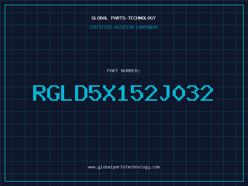 Aviation Part RGLD5X152J032