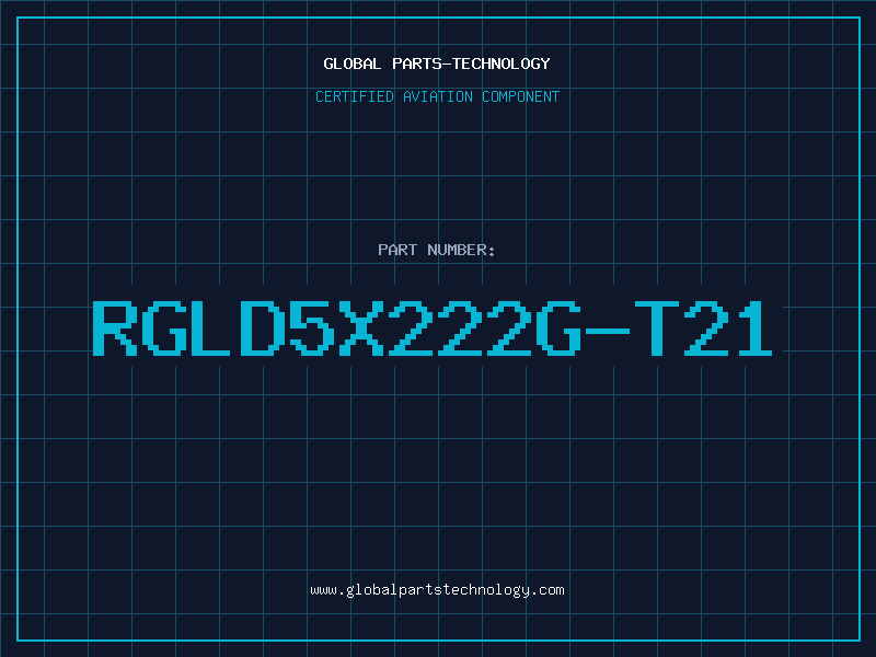 Aviation Part RGLD5X222G-T21