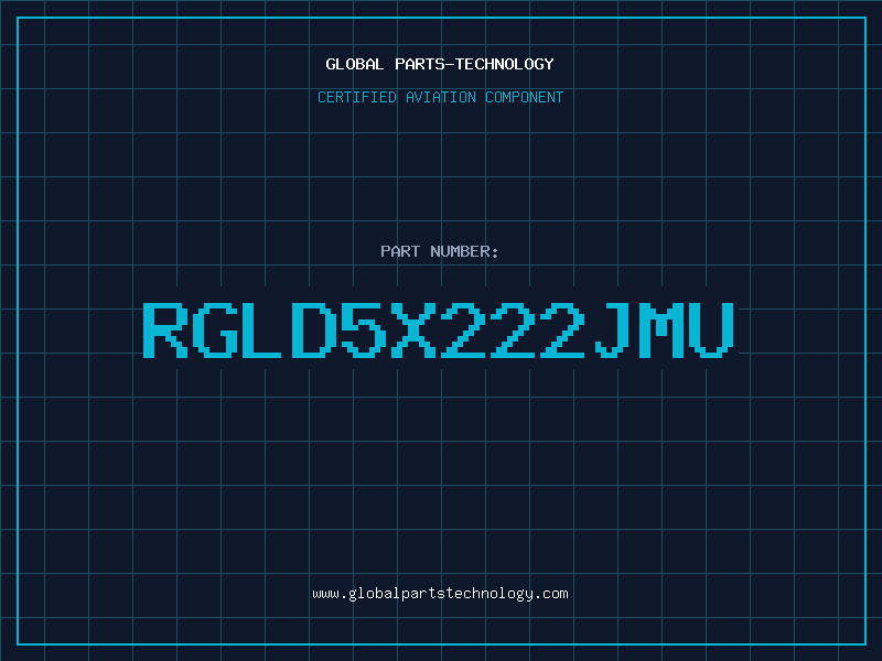 Aviation Part RGLD5X222JMU