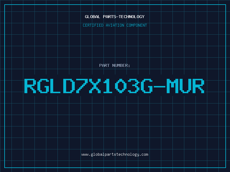 Aviation Part RGLD7X103G-MUR