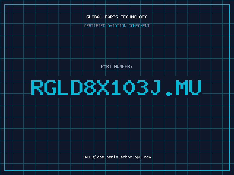 Aviation Part RGLD8X103J.MU