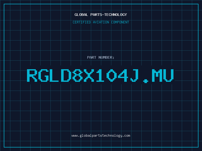 Aviation Part RGLD8X104J.MU