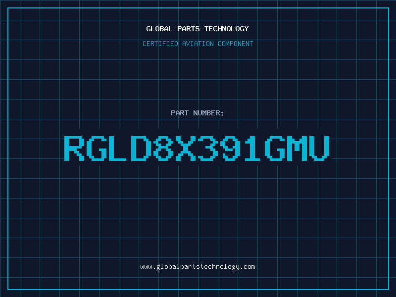 Aviation Part RGLD8X391GMU