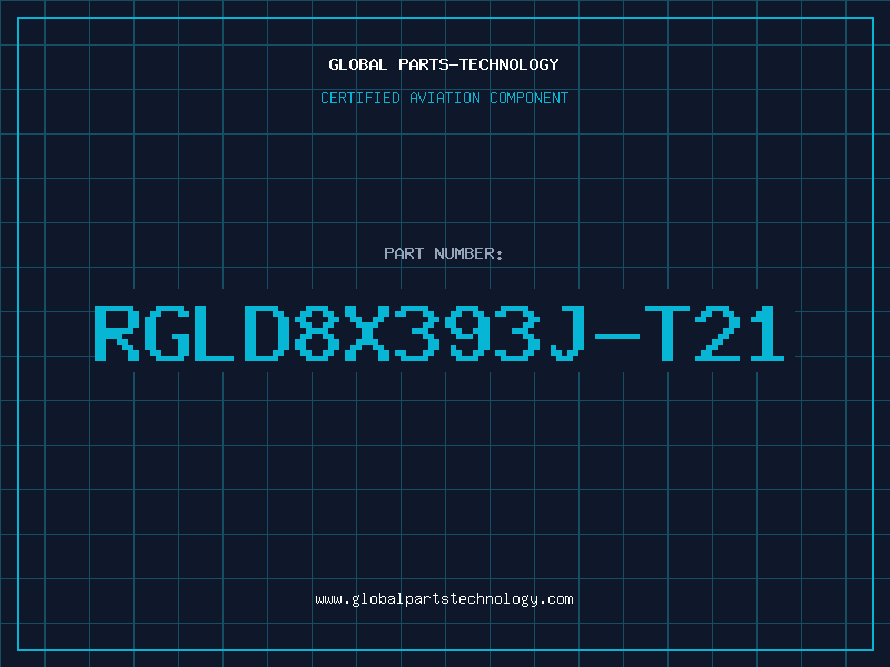 Aviation Part RGLD8X393J-T21