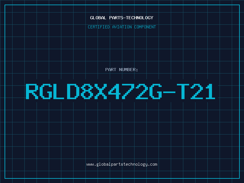 Aviation Part RGLD8X472G-T21