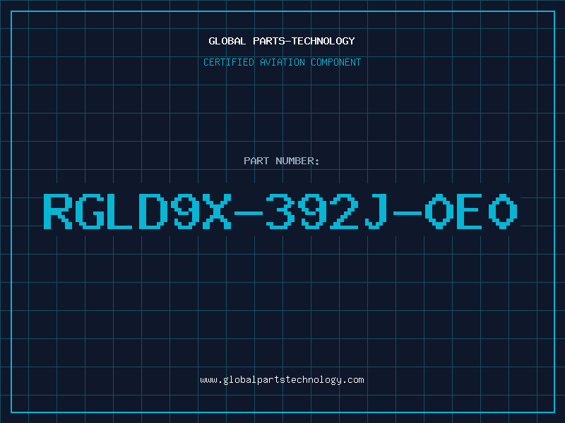 Aviation Part RGLD9X-392J-0E0