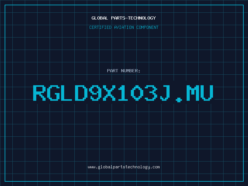 Aviation Part RGLD9X103J.MU
