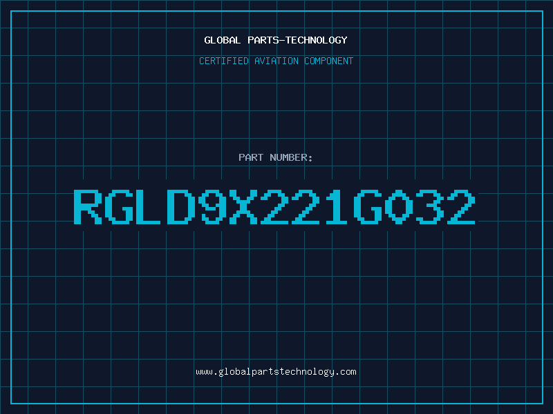 Aviation Part RGLD9X221G032