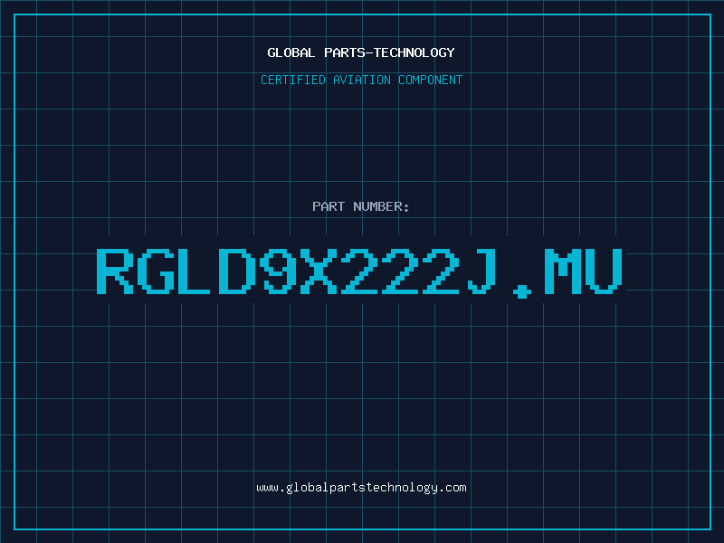 Aviation Part RGLD9X222J.MU