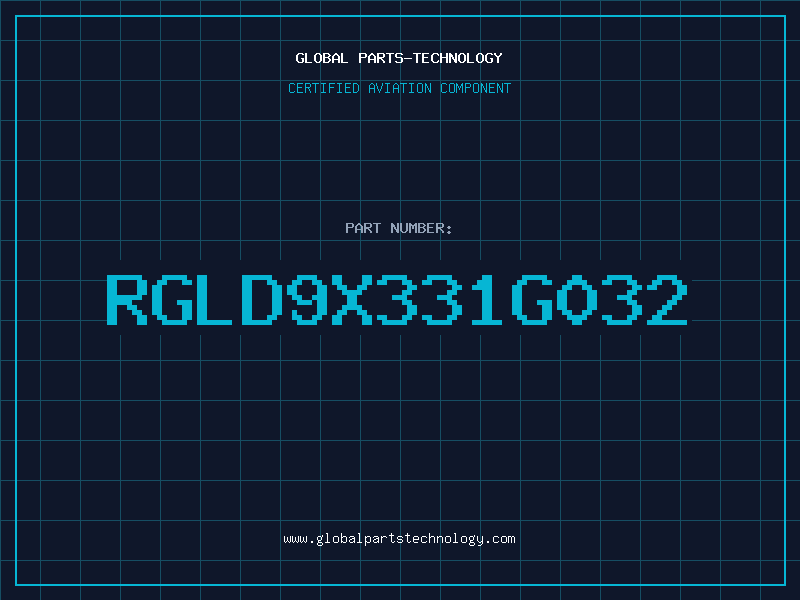 Aviation Part RGLD9X331G032