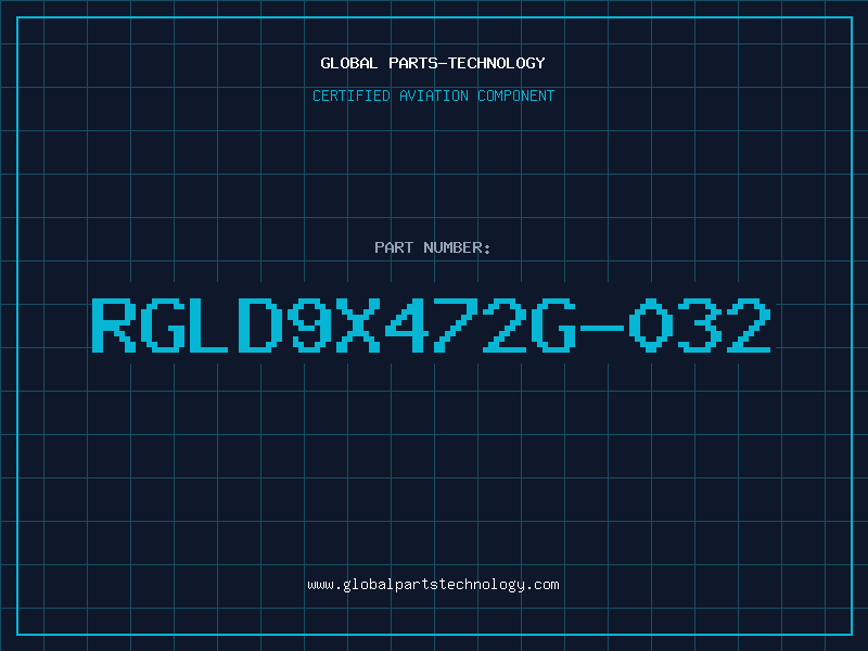 Aviation Part RGLD9X472G-032