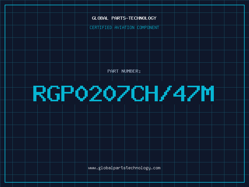 Aviation Part RGP0207CH/47M