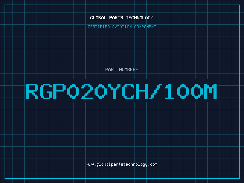 Aviation Part RGP020YCH/100M