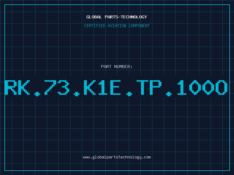 Aviation Part RK.73.K1E.TP.100O