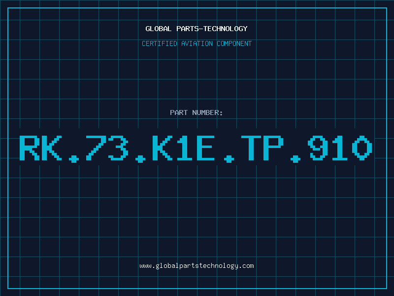 Aviation Part RK.73.K1E.TP.910