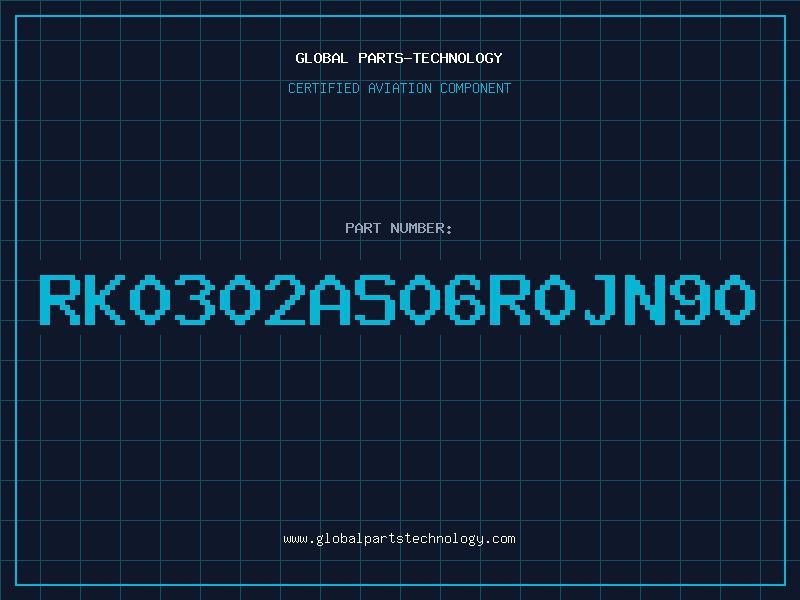 Aviation Part RK0302AS06R0JN90