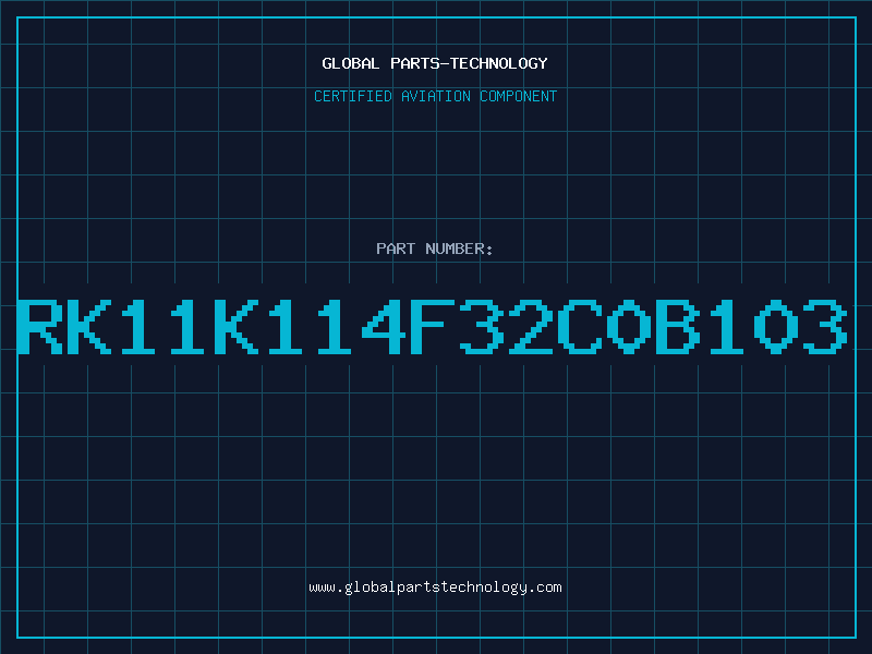 Aviation Part RK11K114F32C0B103