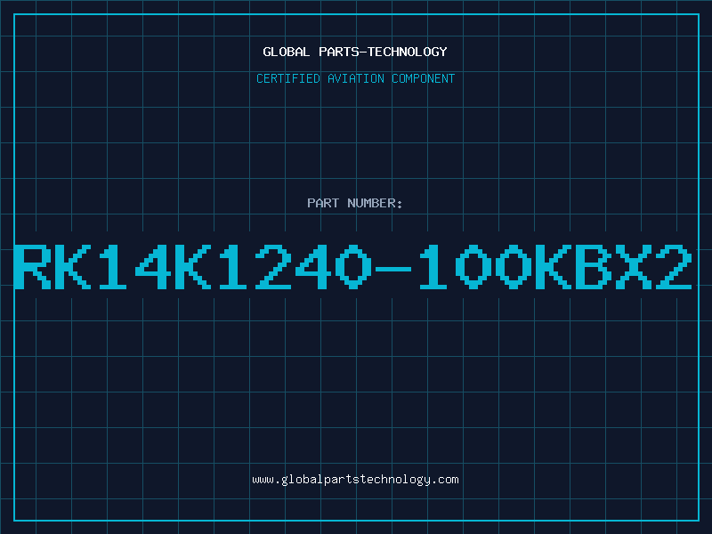 Aviation Part RK14K1240-100KBX2